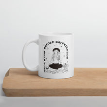 Load image into Gallery viewer, White glossy mug Meditation before Caffeination
