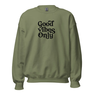 Good Vibes Only Sweatshirt